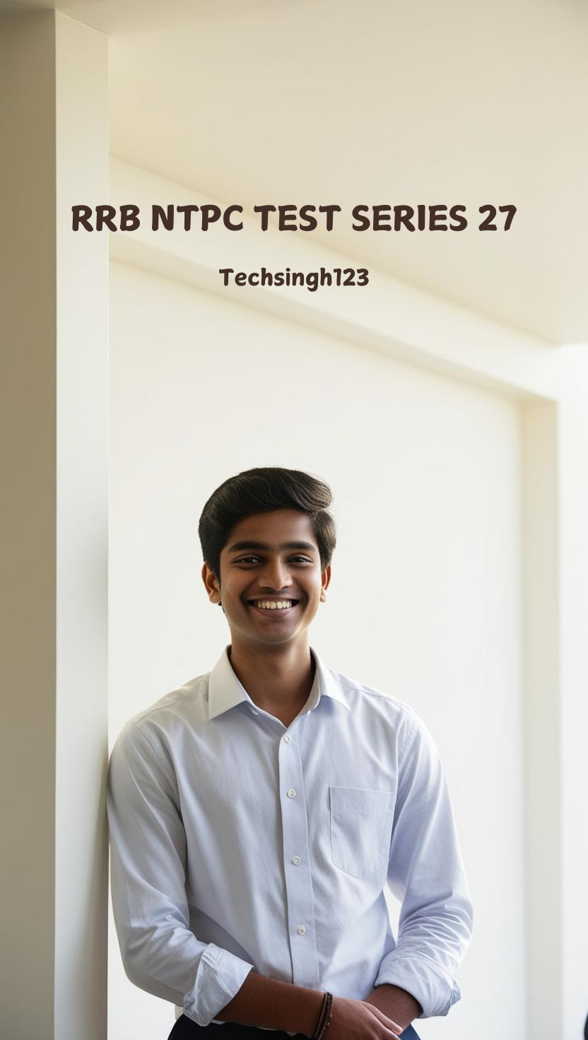 RRB NTPC TEST SERIES 27