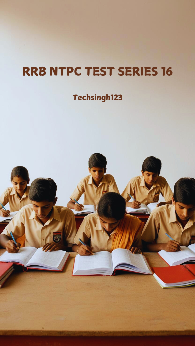 RRB NTPC TEST SERIES 16