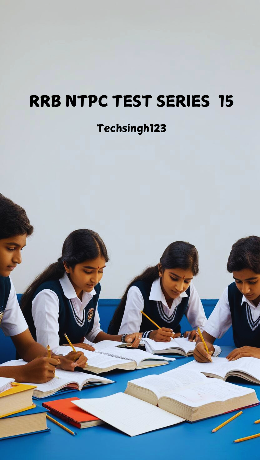 RRB NTPC TEST SERIES 15